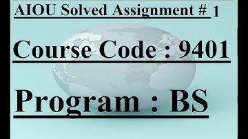 AIOU Code 9401 Solved Assignment No 1 Autumn 2023 | Baloch Academy
