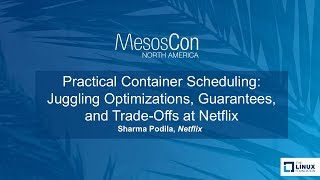Practical Container Scheduling: Juggling Optimizations, Guarantees, and Trade-Offs at Netflix -