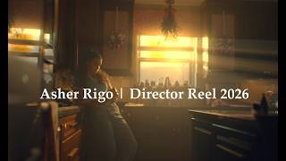 Asher Rigo Director Reel 2026