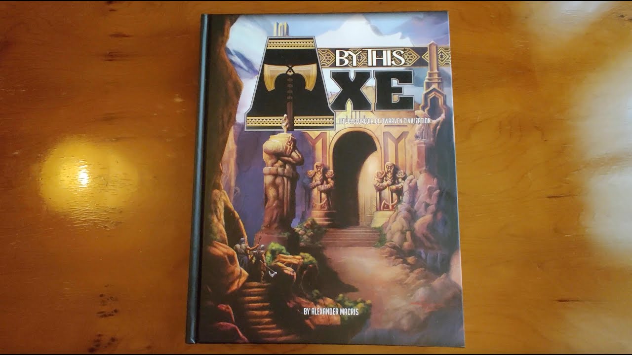 ACKS II OSR RPG - By This Axe Dwarven Cyclopedia - Deep Delve Review (Autarch)