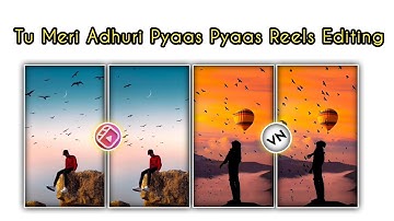 Tu Meri Adhuri Pyaas Pyaas Reels Editing | Tu Meri Adhuri Pyaas Pyaas Reels Instagarm
