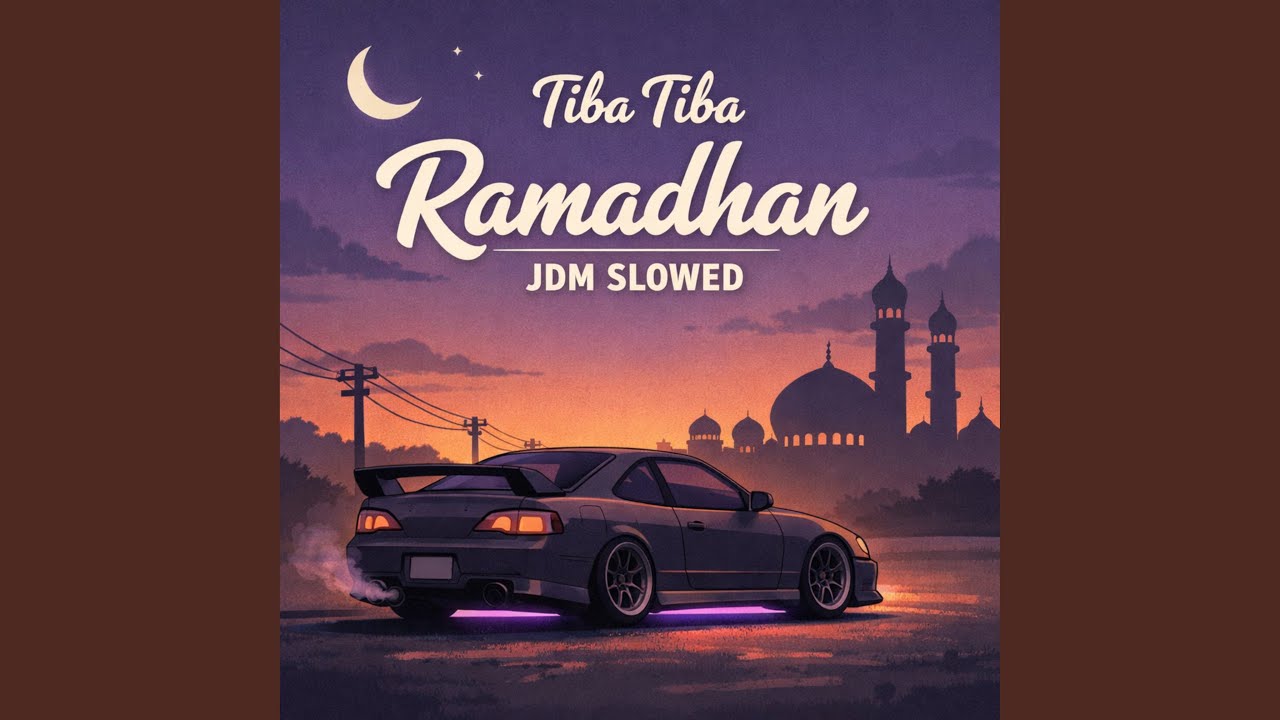 Tiba Tiba Ramadhan JDM (Slowed)