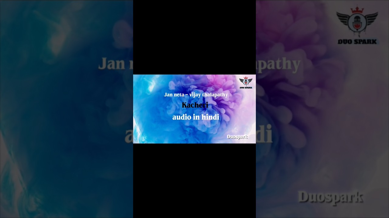 last song of vijay thalapathy jan neta - kacheri in hindi 