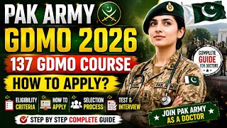 Pak Army GDMO 2026 🇵🇰 | 137 GDMO Course | How to Join Pak Army as a Doctor | Complete Guide