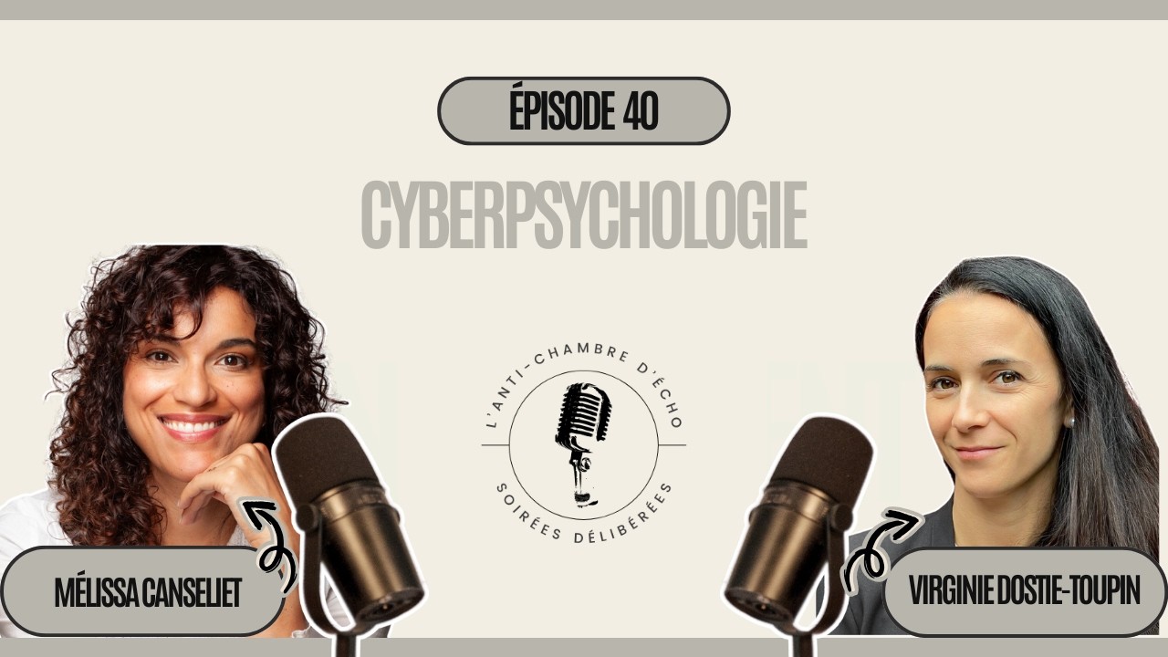 Épisode 40: Cyberpsychologie avec Mélissa Canseliet