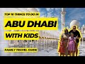 Things to do in abu dhabi with kids  abu dhabi travel guide for families