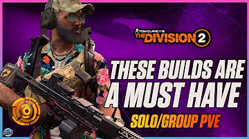 Damage & Survivability! The Division 2 Solo/Group PVE Build Guide! THESE BUILDS ARE A MUST HAVE!