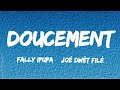 Fally Ipupa Doucement Ft JoéDwètFilé Parole Lyrics 