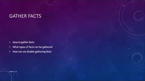 Lecture 19 of 24 -   How to gather facts about remote machines in ansible