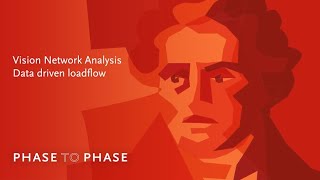 Phase to Phase tutorial - Vision Network Analysis - Data Driven Loadflow