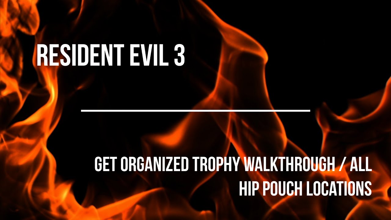 Resident Evil 3 Get Organized Trophy Achievement Walkthrough All Hip Pouch Locations
