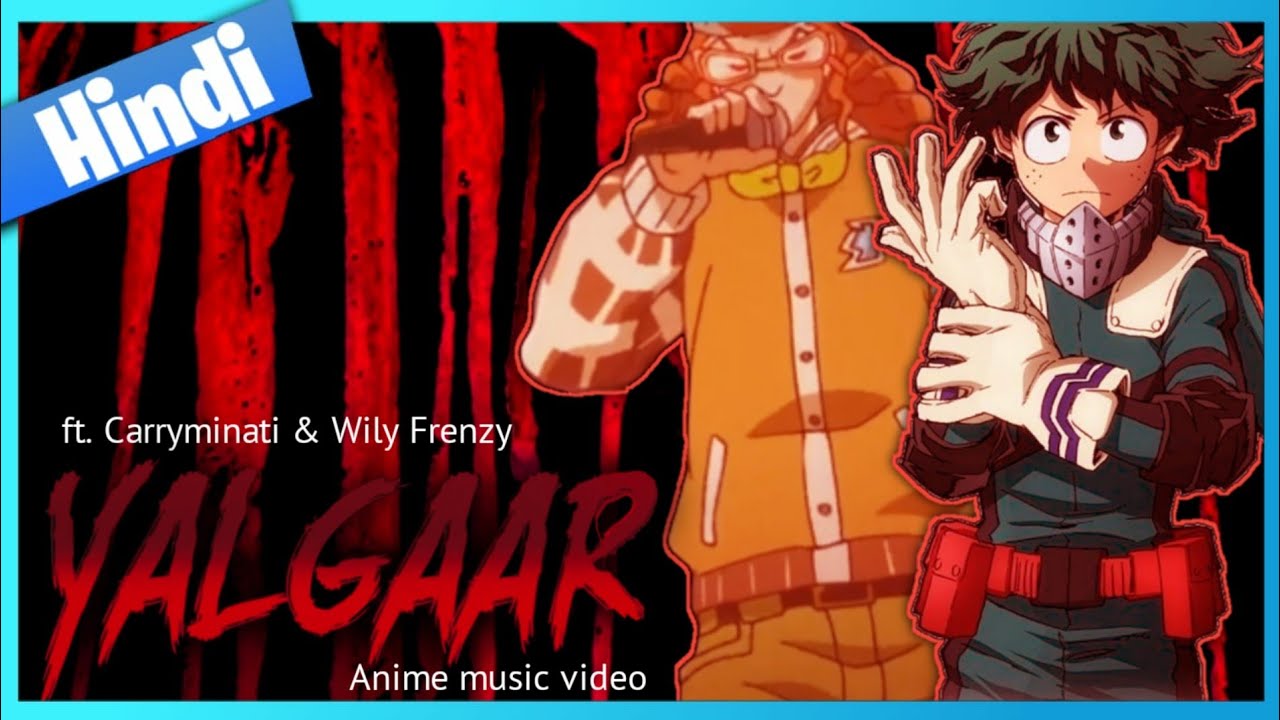 YALGAAR - AMV | ft. Carryminati & Wily Frenzy | Hindi AMV