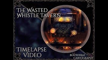 The Wasted Whistle Tavern Timelapse Video -Creating a Fantasy Tavern Map using Inkarnate