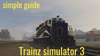 trainz simulator 3 | simple guide tutorial