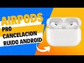 Auriculares-Apple "Como activar la cancelación de ruido en los Airpods Pro en  dispositivos Android"