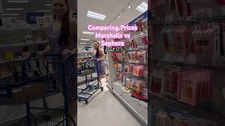 Part 17 Marshalls Vs Sephora Comparing Prices