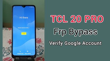 Frp Bypass TCL 20 Pro | TCL 20 Pro Frp Bypass | TCL 20 Pro Verify Google Account | TCL 20 Pro Frp