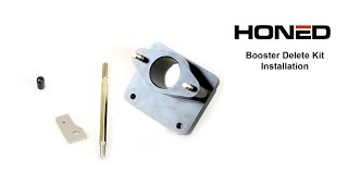 Honed Booster Delete Installation Video