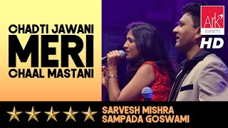 @ARK Events - Chadti Jawani Meri Chaal Mastani - Sampada Goswami & Sarvesh Mishra
