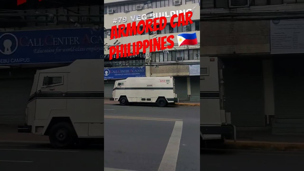 Armored Car Philippines 🇵🇭