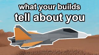 What your builds tell about you! (plane crazy part 2)