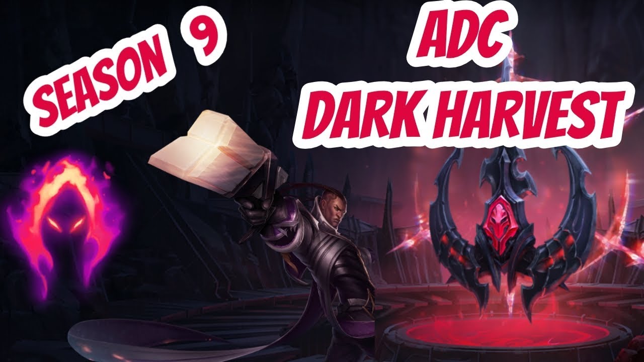 SEASON 9 DARK HARVEST ADC! BROKEN MASTERY!