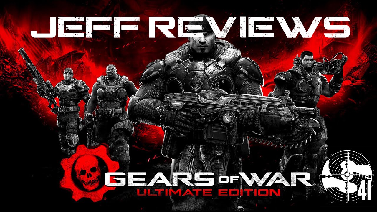 Jeff Reviews Gears of War Ultimate Edition YouTube