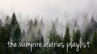 pov: you've just moved to Mystic Falls🍂 ~ a playlist