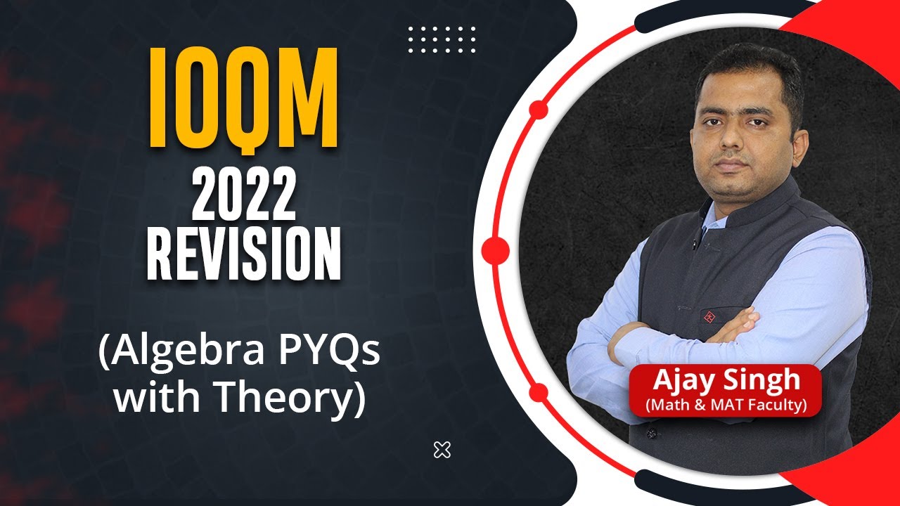 IOQM and KVPY 2022-23 Last Crash Course Algebra Theory Full Course Revision | Last Minute Strategy