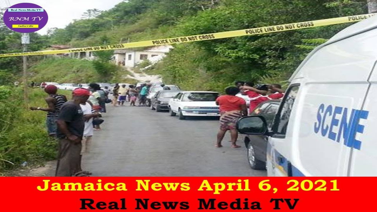Jamaica News April 6, 2021 [Real News Media TV] - YouTube