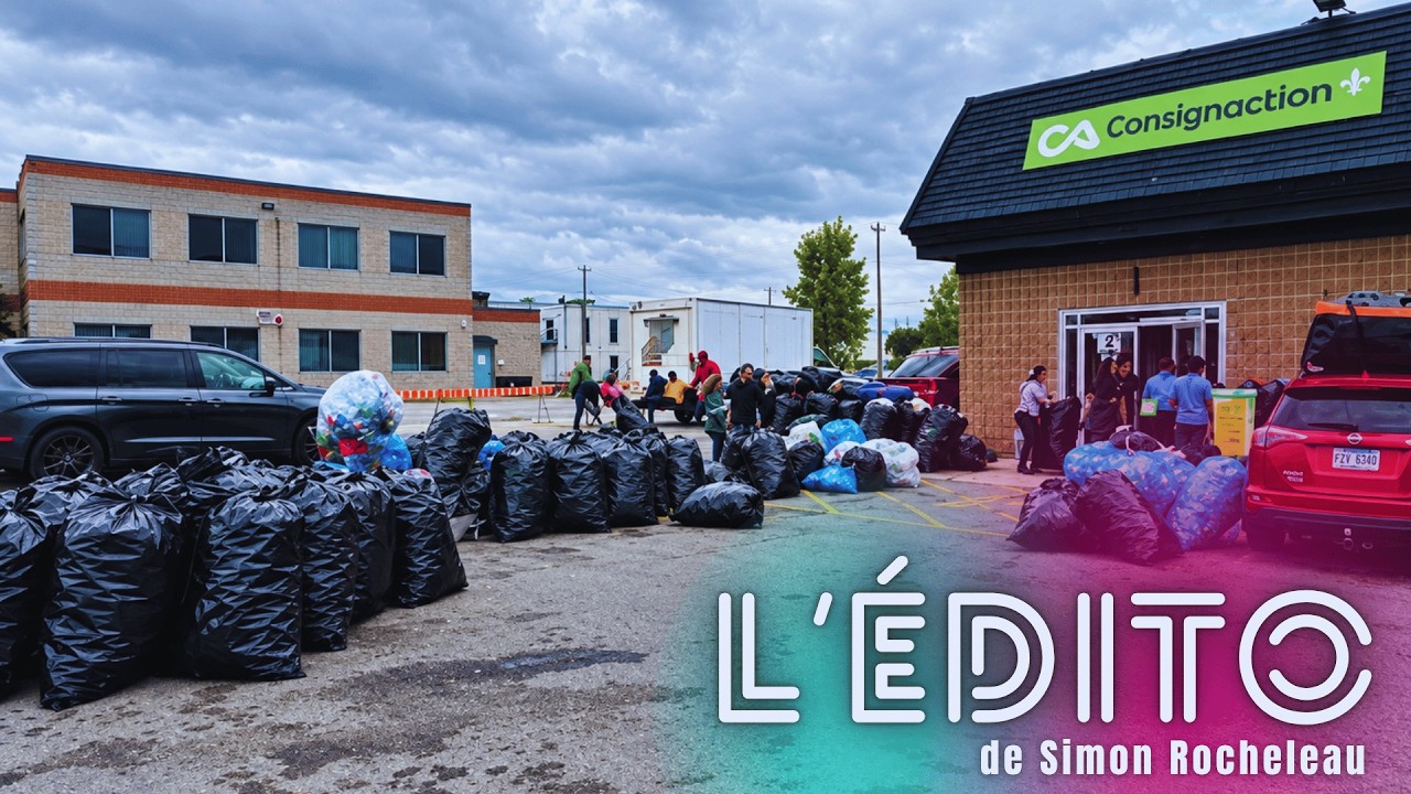 L'ÉDITO | Le foutoir de Consignaction ! ♻️