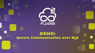 DEMO: Secure Communication over BLE