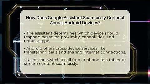 How Does Google Assistant Seamlessly Connect Across Android Devices? - All About Operating Systems