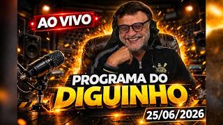 Diguinho's Show - 06/25/2026 #1