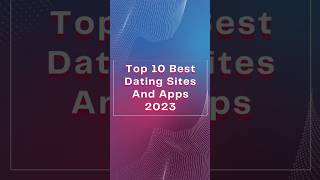 Top 10 Dating Sites and Apps 2023 | Ict Arman #Dating #Sites #Apps #Year2023
