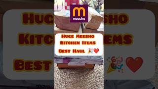 Huge Meesho Kitchen Items | Best Haul ❤️🎉 #meesho #meeshohaul #meeshofinds #unboxing #ytshorts