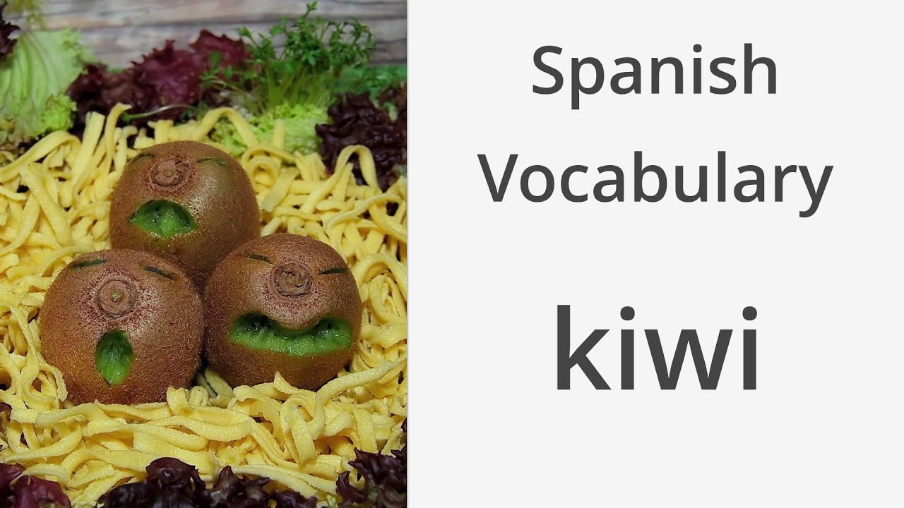 How to say "Kiwi" in Spanish YouTube