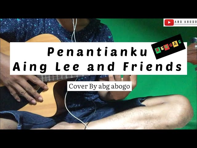 Penantianku Aing Lee and Friends Cover By abg abogo class=
