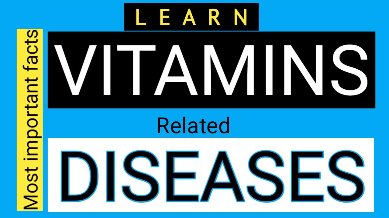 Vitamins and associated Diseases interesting explanation with