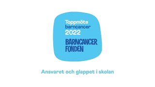 Toppmöte Om Barncancer - Del 4 - Utbildning