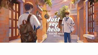 Video thumbnail of "【Vietsub】Just Say Hello - Melo-D  |「Just Say Hello - Melo-D」Đợi Em Nói Câu Xin Chào bản Tiếng Anh"
