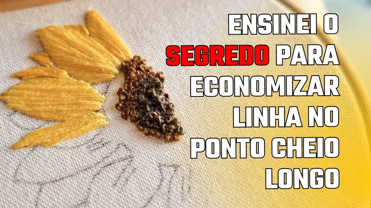 Como bordar girassol - bordando um girassol com ponto cheio
