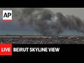 LIVE Beirut Skyline As Israel Strikes Lebanon LIVE Beirut Skyline As Israel Strikes Lebanon