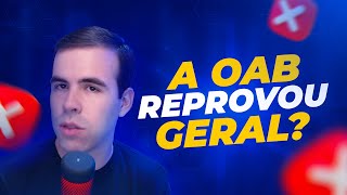 A NOVA PROVA DA OAB REPROVOU GERAL?