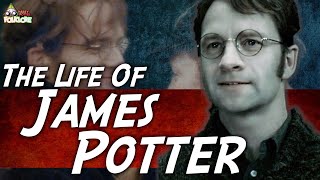The Life Of James Potter