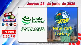 Lotería Nacional Gana Más y New York  Lottery en VIVO │Jueves 25 de junio de 2026– 2:30 PM