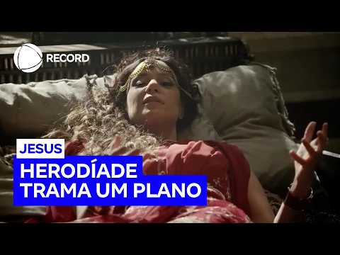 Herodíade trama um plano para enfraquecer o governador | Jesus