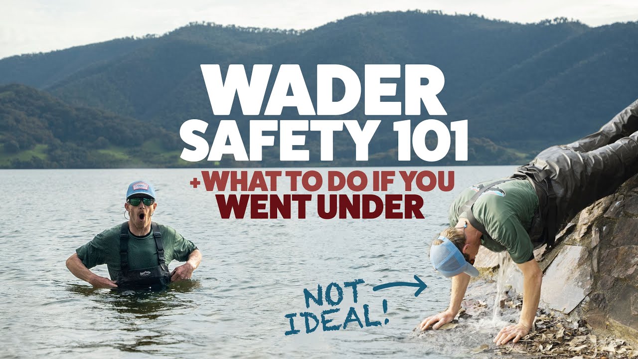 Wader Safety 101 Fly Fishing Safety Part 1 YouTube
