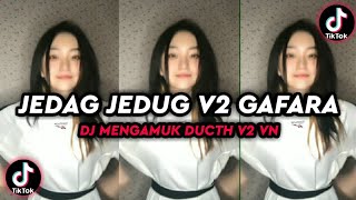 Download lagu DJ MENGAMUK DUCTH V2 JEDAG JEDUG GAFARA VN