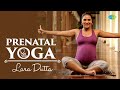 Prenatal Yoga with Lara Dutta - Labour Oriented endurance exercises:Keep--ups